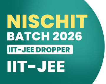 Nischit Batch For JEE